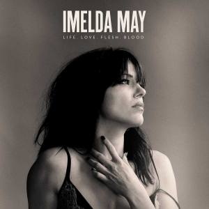 IMELDA MAY Live Love Flesh Blood