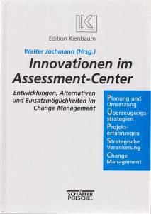 INNOVATIONEN IM ASSESSMENT CENTER Walter Jochmann