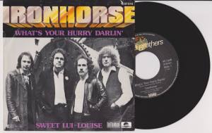 IRONHORSE Whats Your Hurry Darlin Sweet Lui Louise (Vinyl)