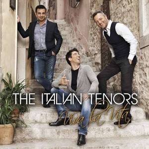 ITALIAN TENORS Viva La Vita