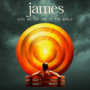 JAMES Girl At The End Of The World