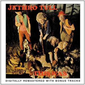 JETHRO TULL This Was (Remastered)