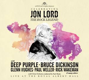 JON LORD Celebrating The Rock Legend (Live At Royal Albert Hall)