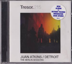 JUAN ATKINS Tresor 215 The Berlin Sessions