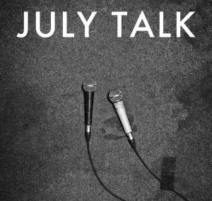 JULY TALK July Talk