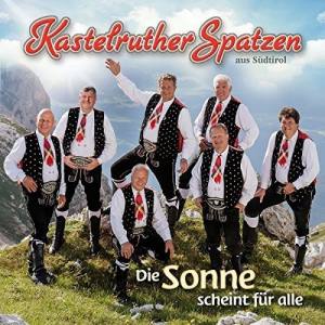 KASTELRUTHER SPATZEN Die Sonne Scheint Für Alle