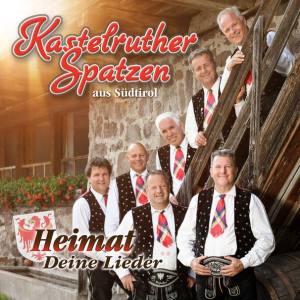 KASTELRUTHER SPATZEN Heimat Deine Lieder