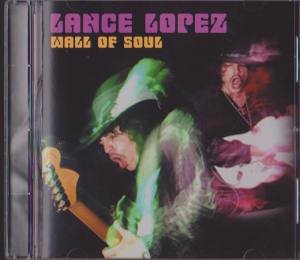 LANCE LOPEZ Wall Of Soul