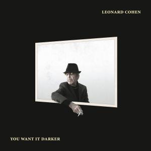 LEONARD COHEN You Want It Darker (Vinyl)