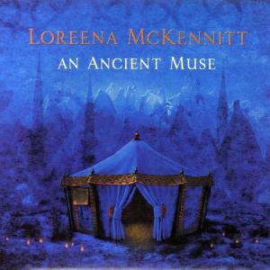 LOREENA MCKENNITT An Ancient Muse