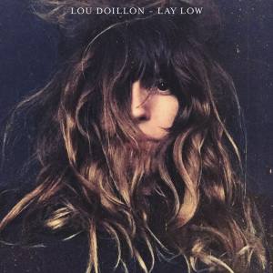 LOU DOILLON Lay Low
