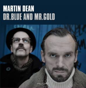 MARTIN DEAN Dr. Blue And Mr. Gold