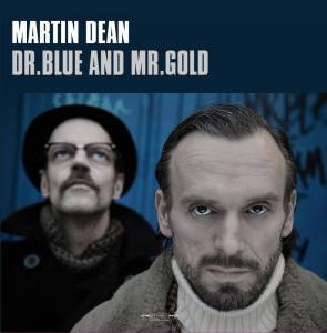 MARTIN DEAN Dr. Blue And Mr. Gold