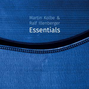 MARTIN KOLBE & RALF ILLENBERGER Essentials