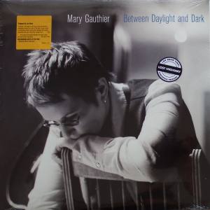 MARY GAUTHIER Between Daylight And Dark (Vinyl)