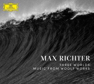 MAX RICHTER Three Worlds Music From Woolf Works