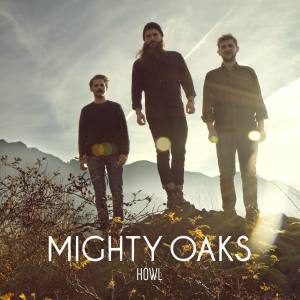 MIGHTY OAKS Howl (Limited Edition)