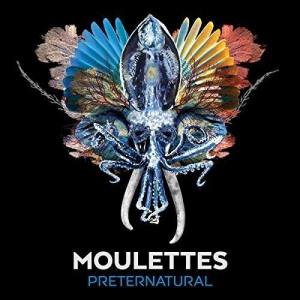 MOULETTES Preternatural