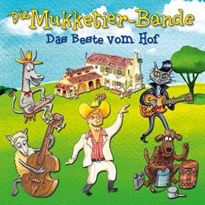 MUKKETIER BANDE Das Beste Vom Hof