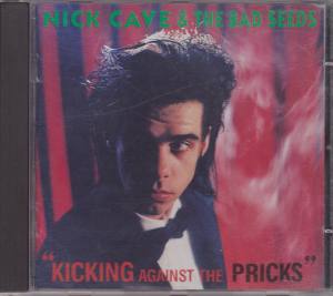NICK CAVE & THE BAD SEEDS Kicking Against The Pricks