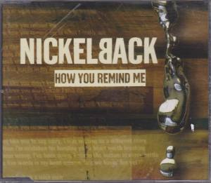 NICKELBACK How You Remind Me