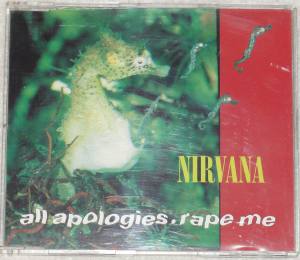 NIRVANA All Apologires Rape Me