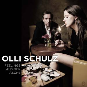 OLLI SCHULZ Feelings Aus Der Asche