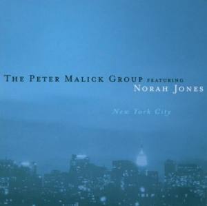 PETER MALICK GROUP NORAH JONES New York City