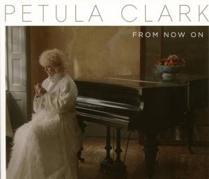 PETULA CLARK From Now On