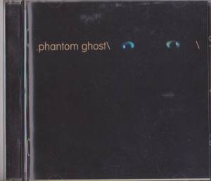 PHANTOM GHOST Phantom Ghost