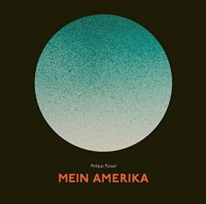 PHILIPP POISEL Mein Amerika