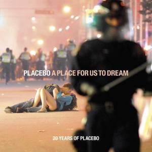 PLACEBO A Place For Us To Dream 20 Years Of Placebo