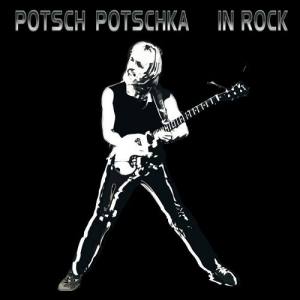 POTSCH POTSCHKA In Rock