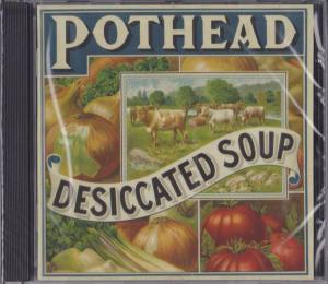 POTHEAD Desiccated Soup