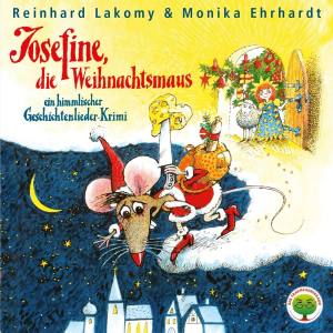 REINHARD LAKOMY Josefine Die Weihnachtsmaus