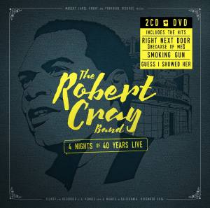 ROBERT CRAY BAND 4 Nights Of 40 Years Live