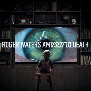 ROGER WATERS Amused To Death