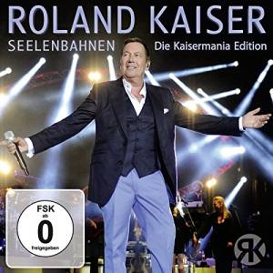 ROLAND KAISER Seelenbahnen Die Kaisermania Edition