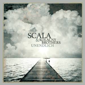 SCALA & KOLACNY BROTHERS Unendlich