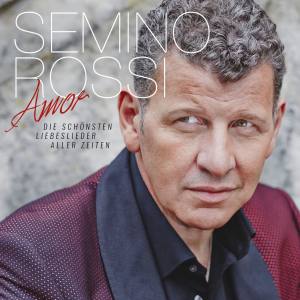 SEMINO ROSSI Amor Die Schönsten Liebeslieder Aller Zeiten