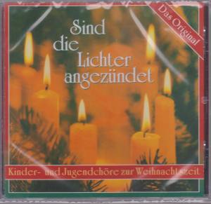 SIND DIE LICHTER ANGEZÜNDET Kinder- und Jugendchöre Zur Weihnachtszeit
