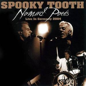 SPOOKY TOOTH Nomad Poets Live In Germany 2004 (Deluxe Edition)