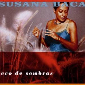 SUSANA BACA Eco De Sombras