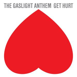 THE GASLIGHT ANTHEM Get Hurt (Vinyl)