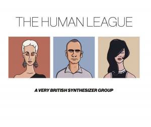 THE HUMAN LEAGUE A Very British Synthesizer Group