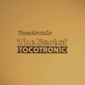 TOCOTRONIC The Best Of