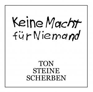 TON STEINE SCHERBEN Keine Macht Für Niemand (Vinyl)