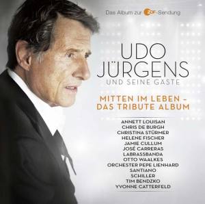 UDO JÜRGENS Und Seine Gäste Mitten Im Leben - Das Tribute Album