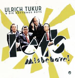 ULRICH TUKUR & DIE RHYTHMUS BOYS Let's Misbehave !