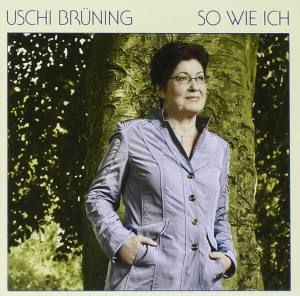 USCHI BRÜNING So Wie Ich